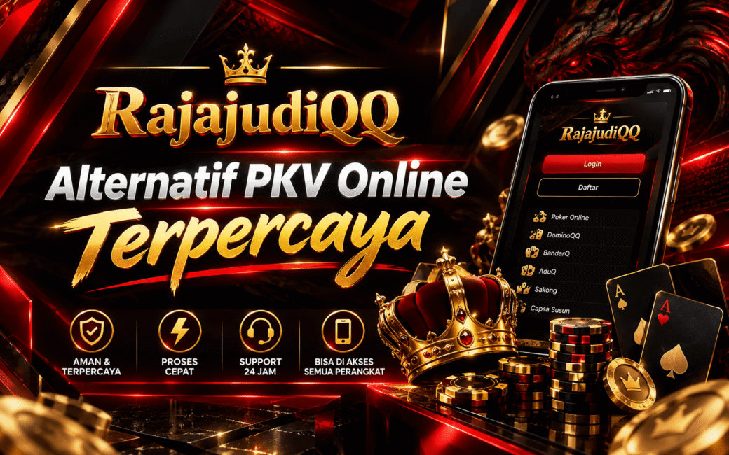 Panduan RajaJudiQQ PKV Game Online Terpercaya 2026